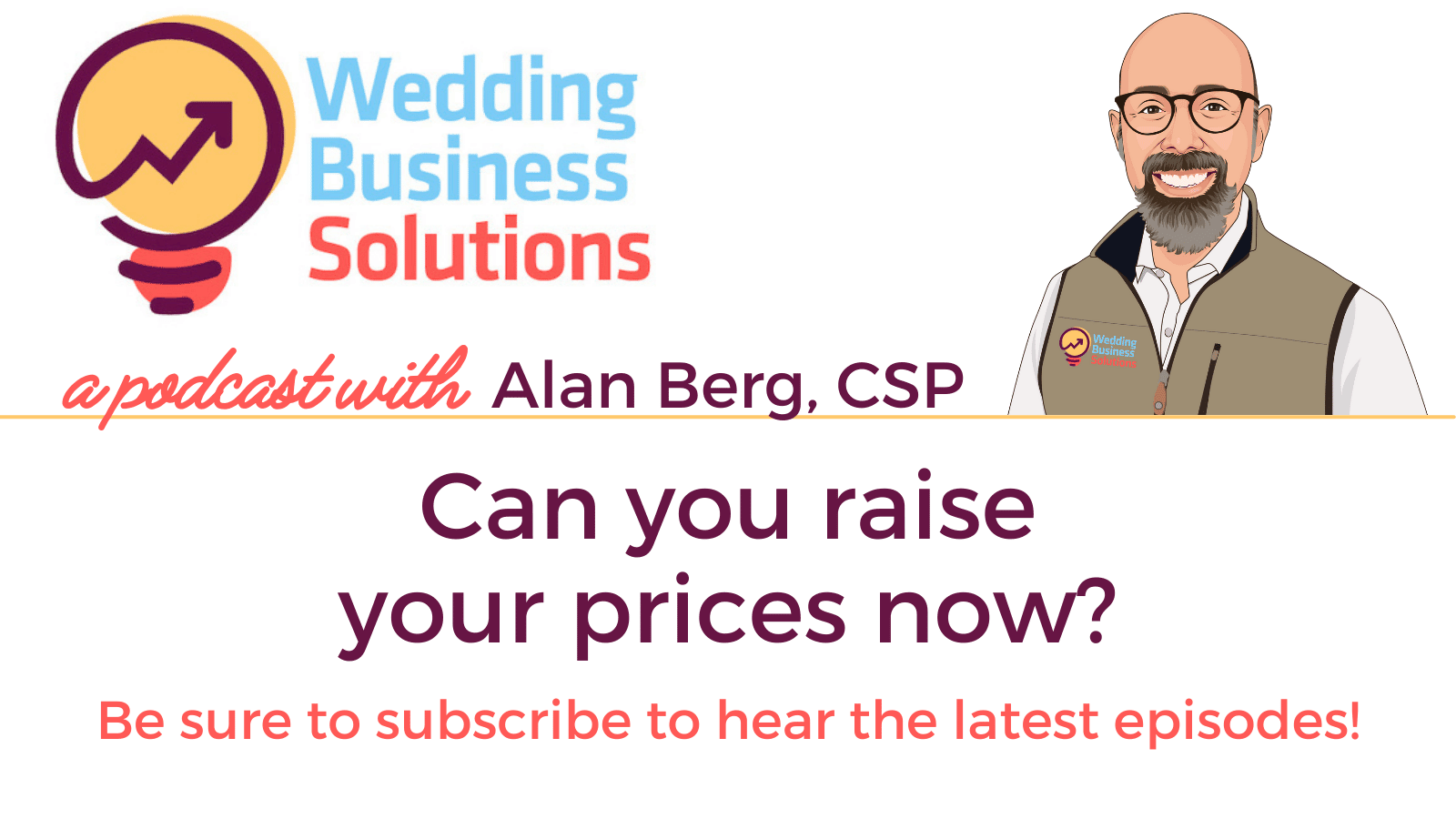 Wedding Business Solutions Podcast - Can you raise your prices now?