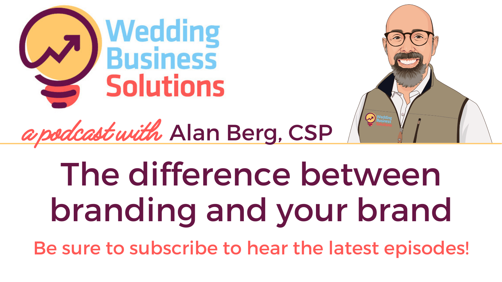 Wedding Business Solutions Podcast - The difference between branding and your brand