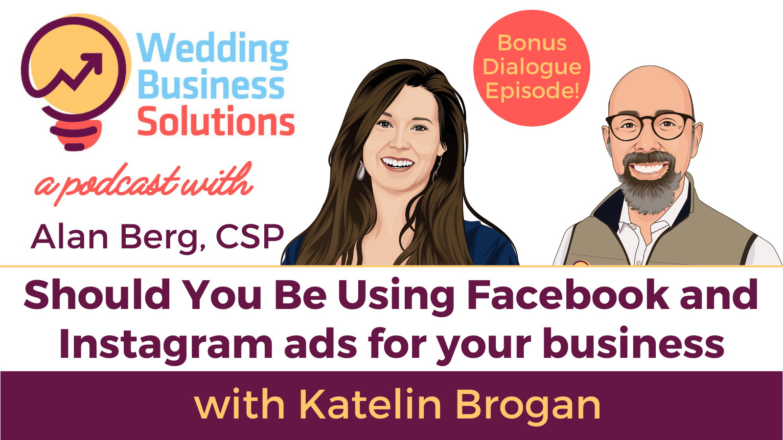 Podcast Dialogue Transcript – Should You Be Using Facebook and Instagram ads for your business with Katelin Brogan