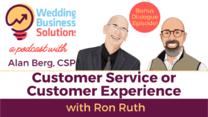 Wedding Business Solutions Podcast Bonus Episode with Ron Ruth and Alan Berg CSP