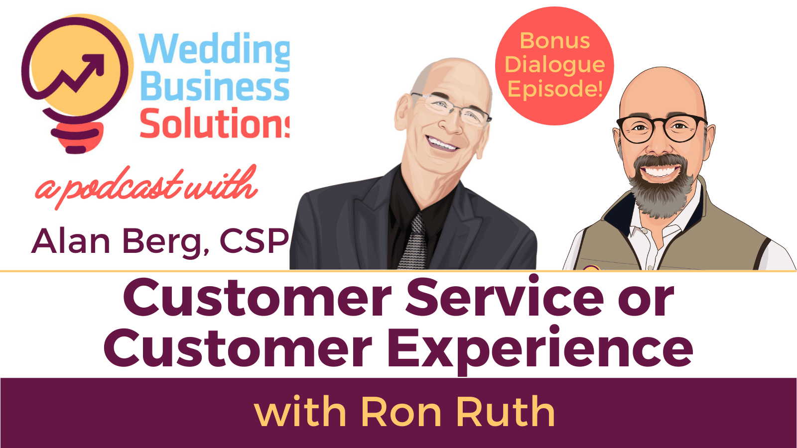 Wedding Business Solutions Podcast Bonus Episode with Ron Ruth and Alan Berg CSP