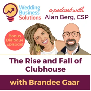 Bonus Episode with Brandee Gaar - Wedding Business Solutions with Alan Berg CSP