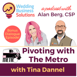 Bonus Episode with Tina Dannel - Wedding Business Solutions Podcast with Alan Berg CSP