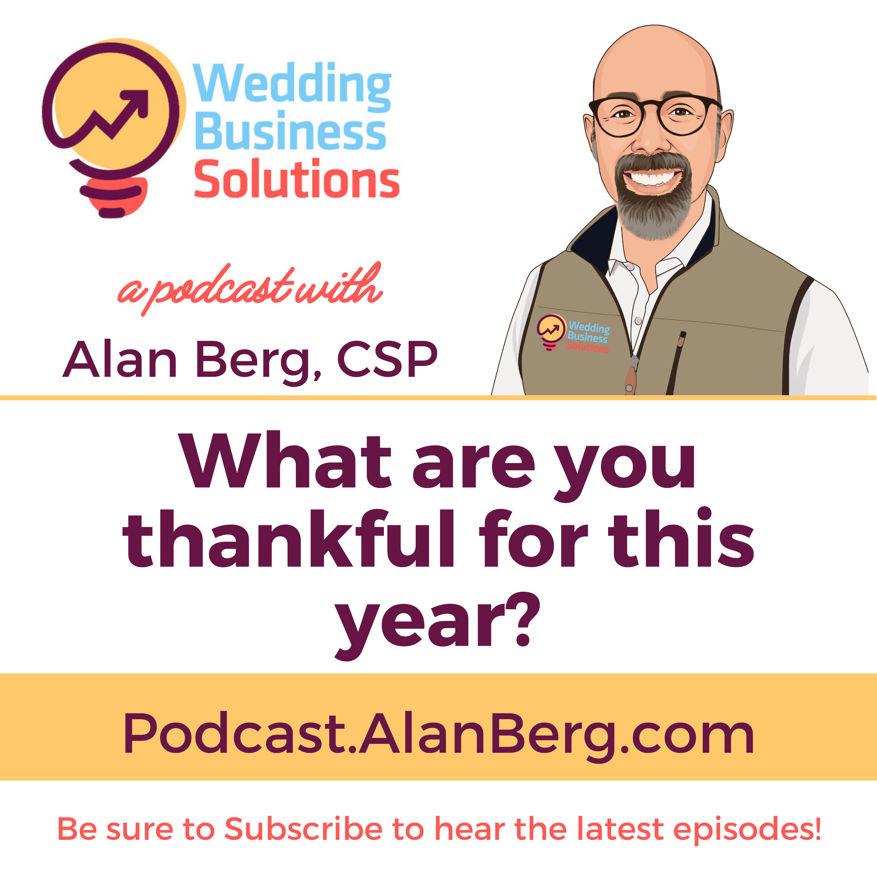 What are you thankful for this year - Wedding Business Solutions Podcast with Alan Berg CSP