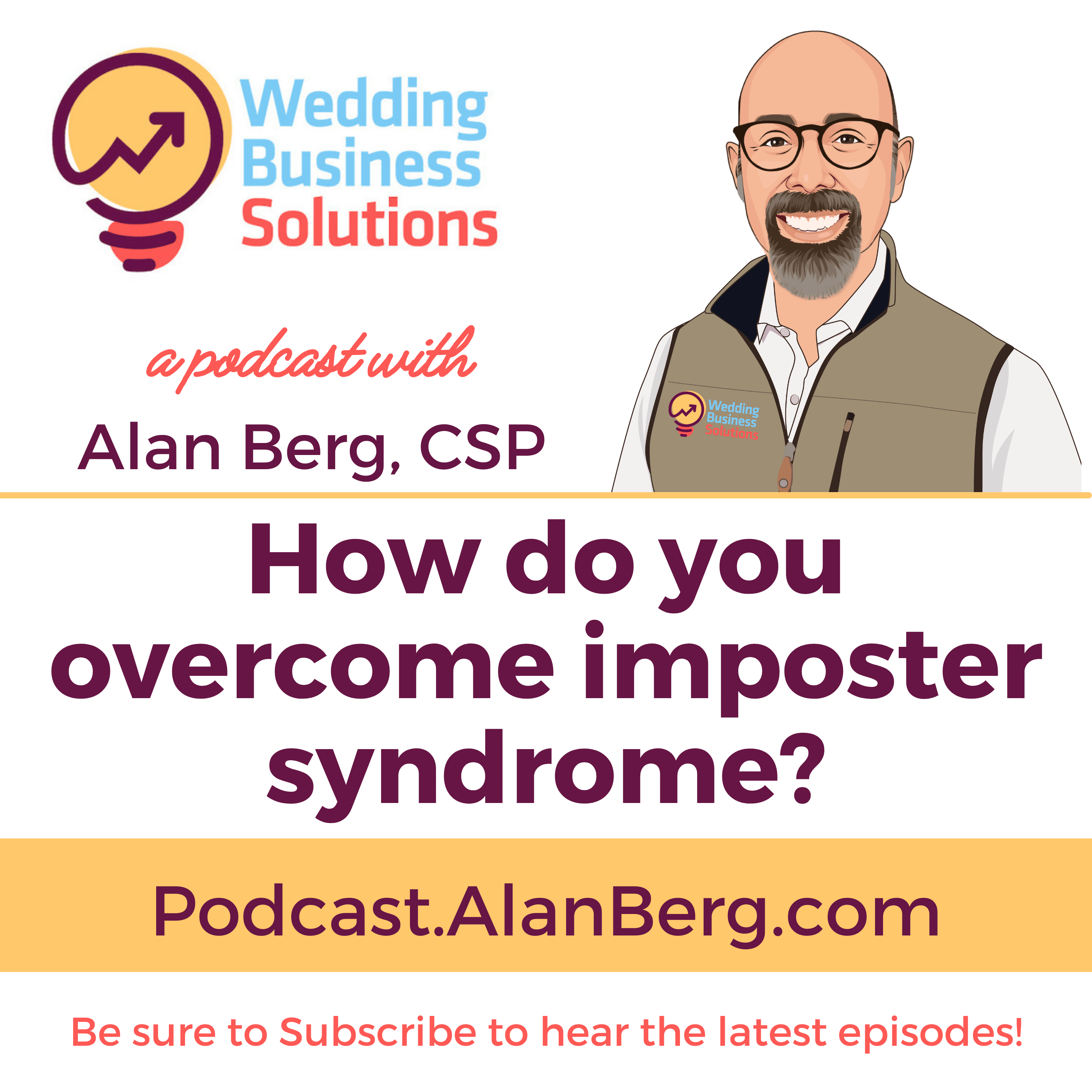 How do you overcome imposter syndrome? Alan Berg CSP Wedding Business Solutions Podcast