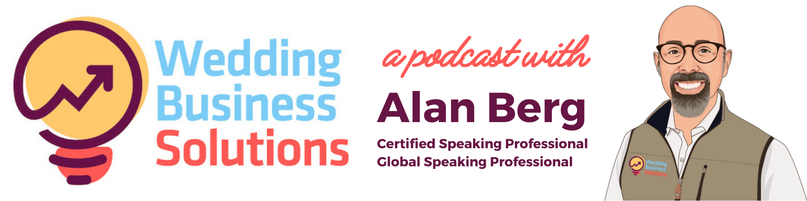 Wedding Business Solutions Podcast with Alan Berg CSP, Global Speaking Fellow