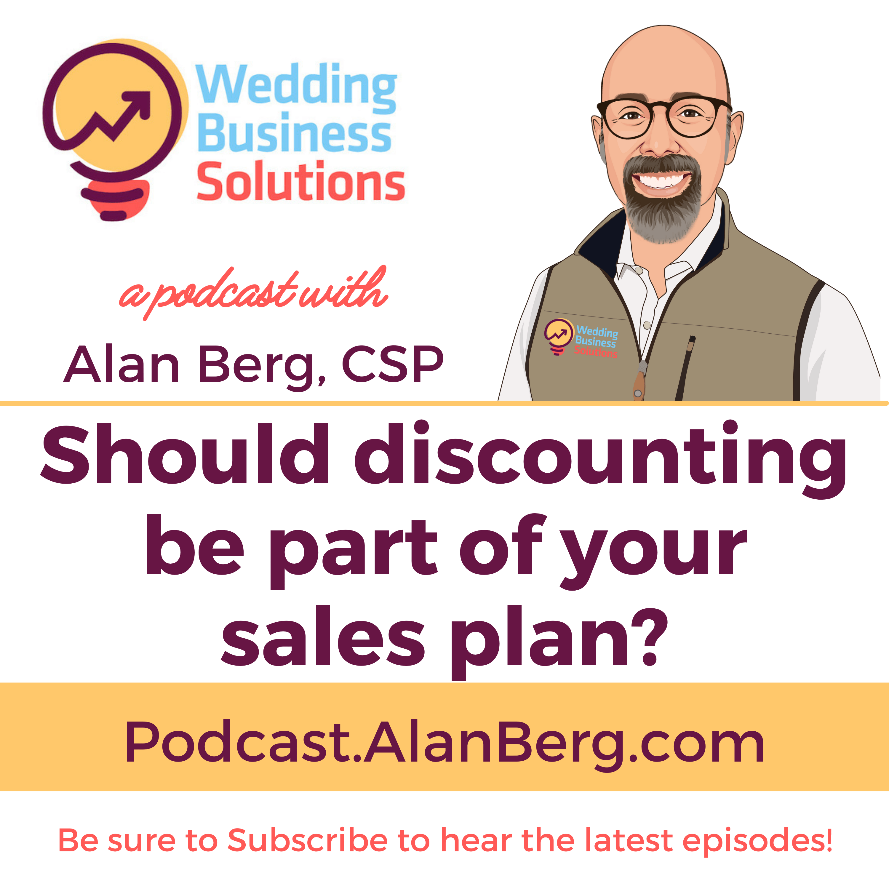 Should discounting be part of your sales plan? - Alan Berg CSP, Wedding Business Solutions Podcast