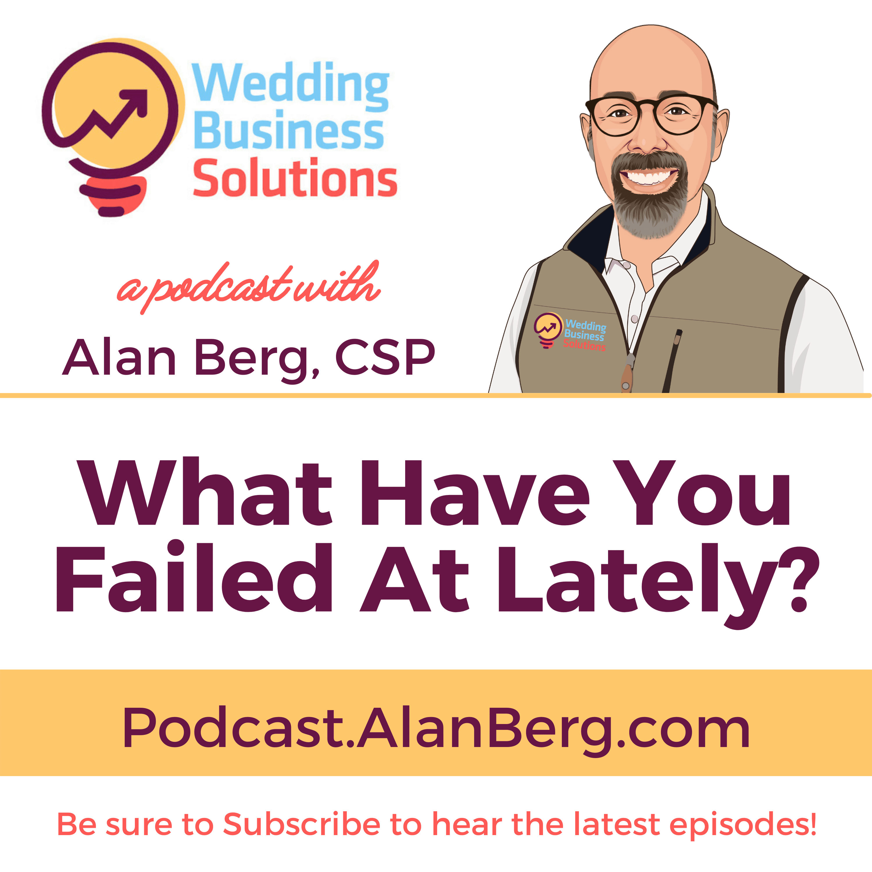 What Have You Failed At Lately? – Podcast Transcript