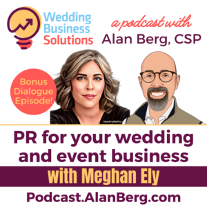 Meghan Ely, OFD Consulting on the Wedding Business Solutions Podcast with Alan Berg CSP
