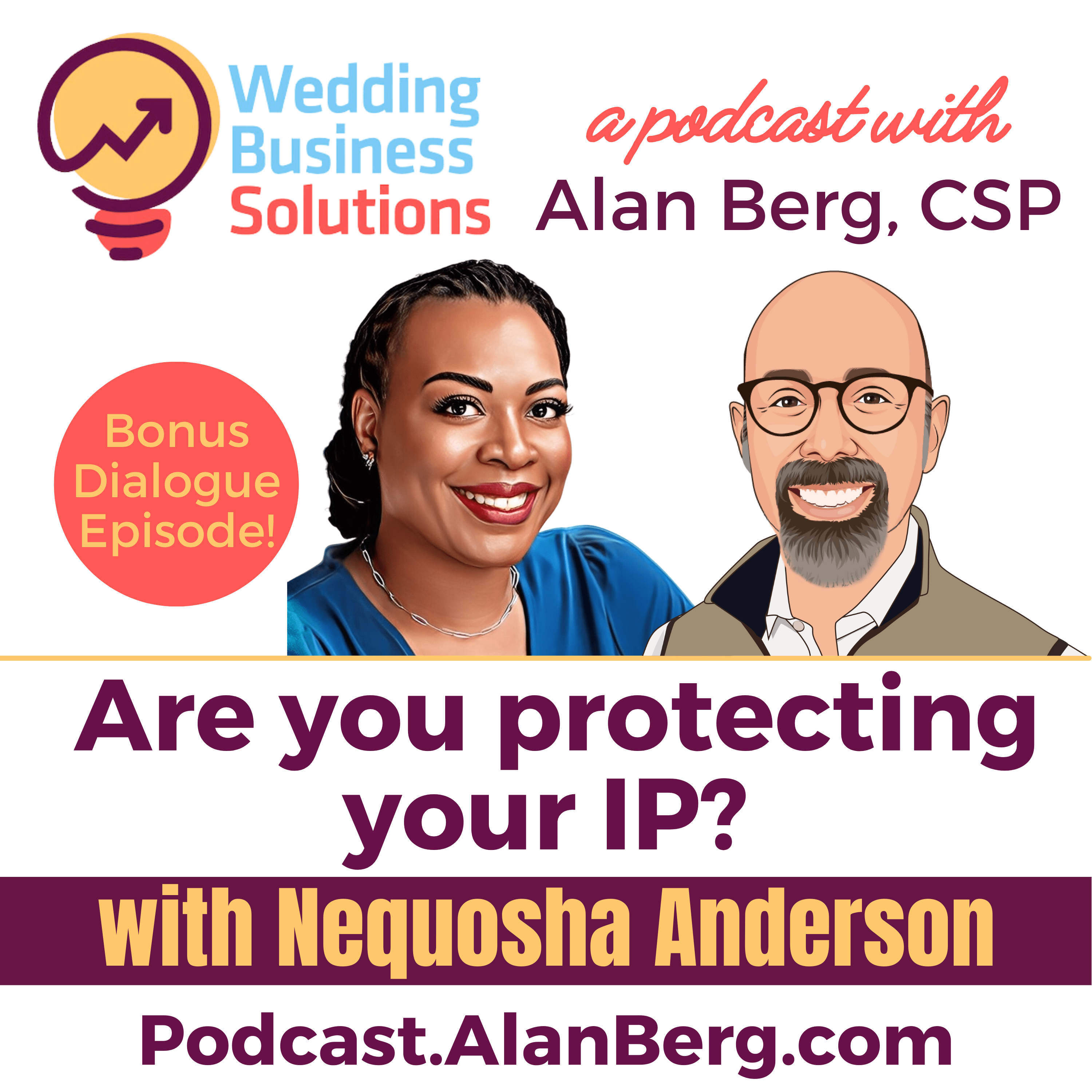 Nequosha Anderson - Are you protecting your IP? - Alan Berg CSP, Wedding Business Solutions Podcast