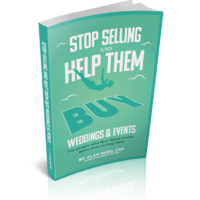 Stop Selling and Help Them Buy Weddings and Events