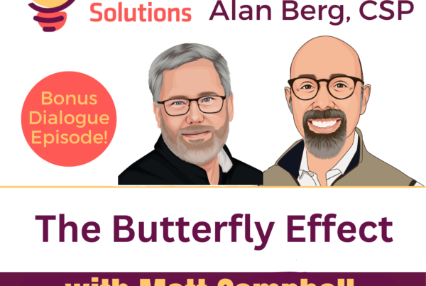 Matt Campbell – The Butterfly Effect - Alan Berg, CSP