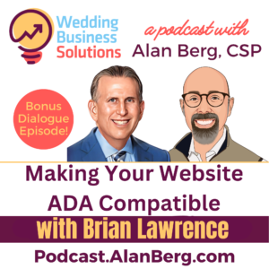 Brian Lawrence- Making Your Website ADA Compatible - Alan Berg, CSP