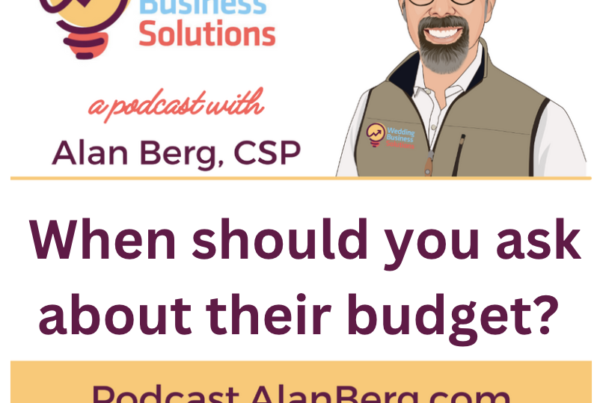 When should you ask about their budget? - Alan Berg, CSP