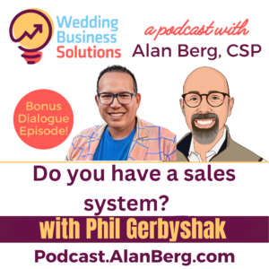 Phil Gerbyshak - Do you have a sales system - Alan Berg, CSP