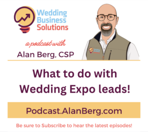 What to do with Wedding Expo leads - Alan Berg, CSP