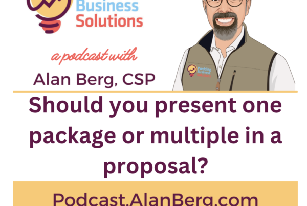 Should you present one package or multiple in a proposal? - Alan Berg, CSP