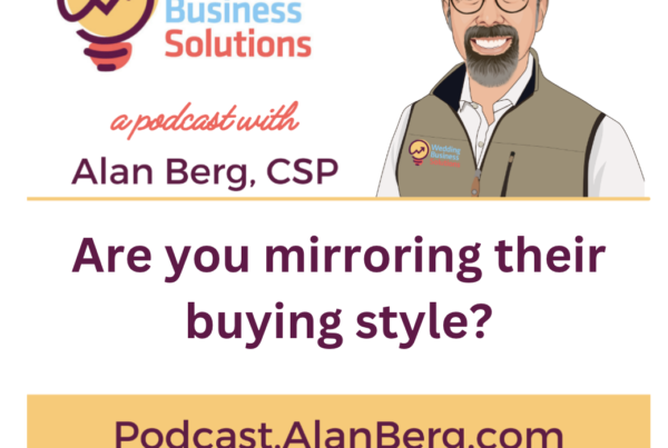Are you mirroring their buying style? - Alan Berg, CSP