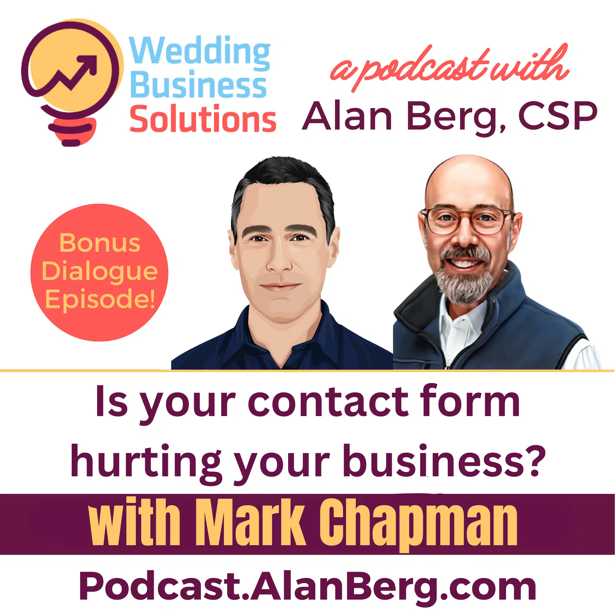 Mark Chapman – Is your contact form hurting your business - Alan Berg, CSP