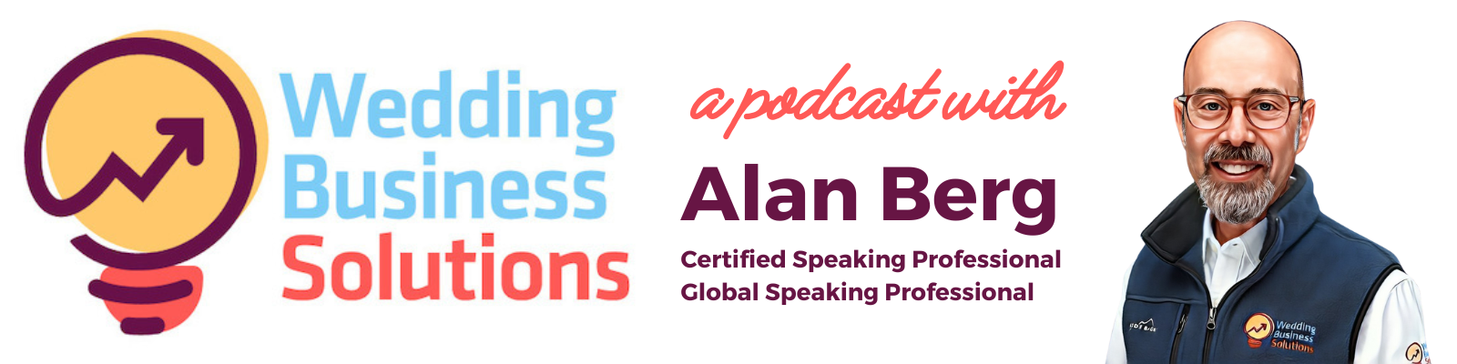 Wedding Business Solutions Podcast with Alan Berg CSP, Global Speaking Fellow
