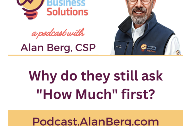 Why do they still ask "How Much" first? - Alan Berg, CSP
