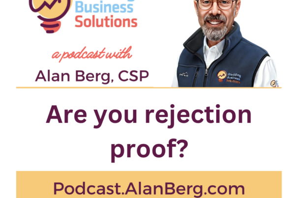 Are you rejection proof? - Alan Berg, CSP