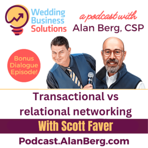 Scott Faver - Transactional vs relational networking-Alan Berg, CSP