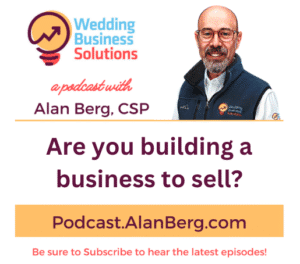 Are you building a business to sell? - Alan Berg, CSP