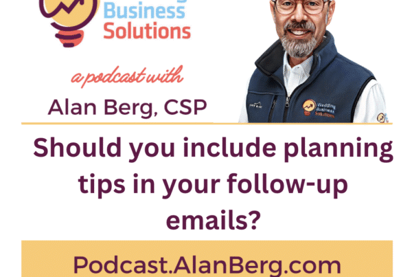 Should you include planning tips in your follow-up emails - Alan Berg, CSP