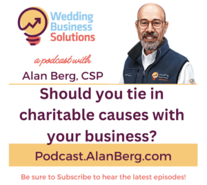 Should you tie in charitable causes with your business? - Alan Berg, CSP