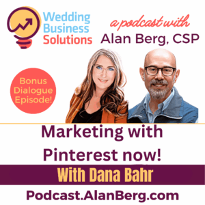 Dana Bahr Marketing with Pinterest now - Alan Berg, CSP