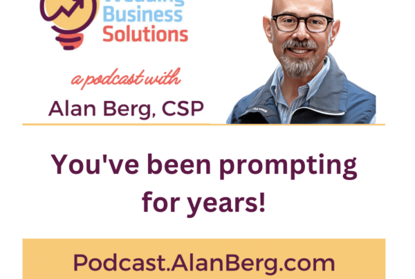 You've been prompting for years! - Alan Berg, CSP