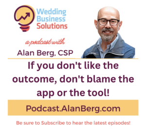 If you don't like the outcome, don't blame the app or the tool - Alan Berg, CSP