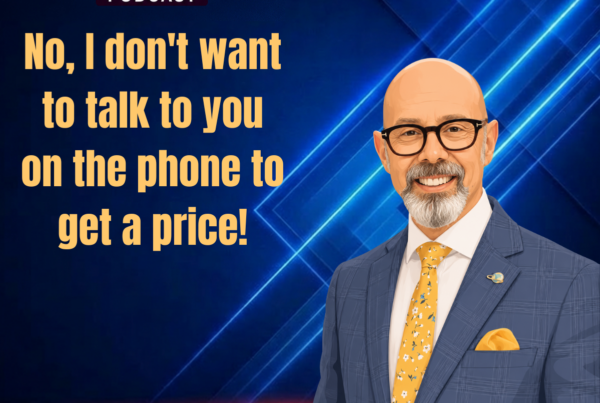 No, I don't want to talk to you on the phone to get a price! - Alan Berg, CSP