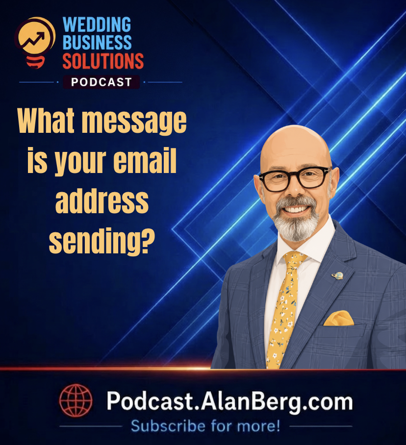 What message is your email address sending? - Alan Berg, CSP