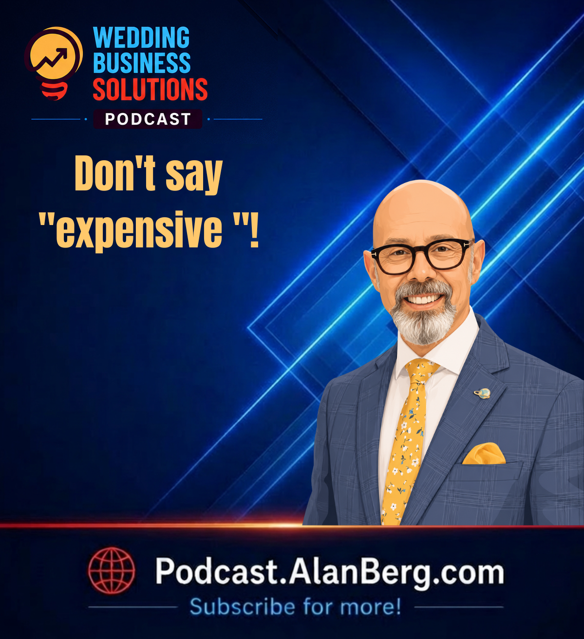 Don't say "expensive "! - Alan Berg, CSP