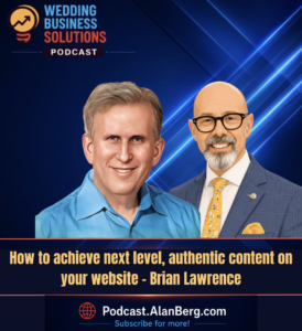 Brian Lawrence - How to achieve next level, authentic content on your website - Alan Berg, CSP
