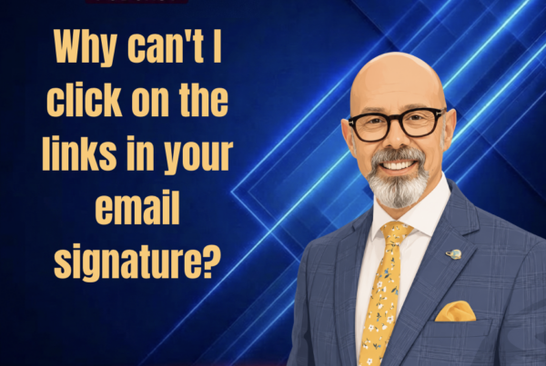 Why can't I clink on the links in your email signature? - Alan Berg, CSP