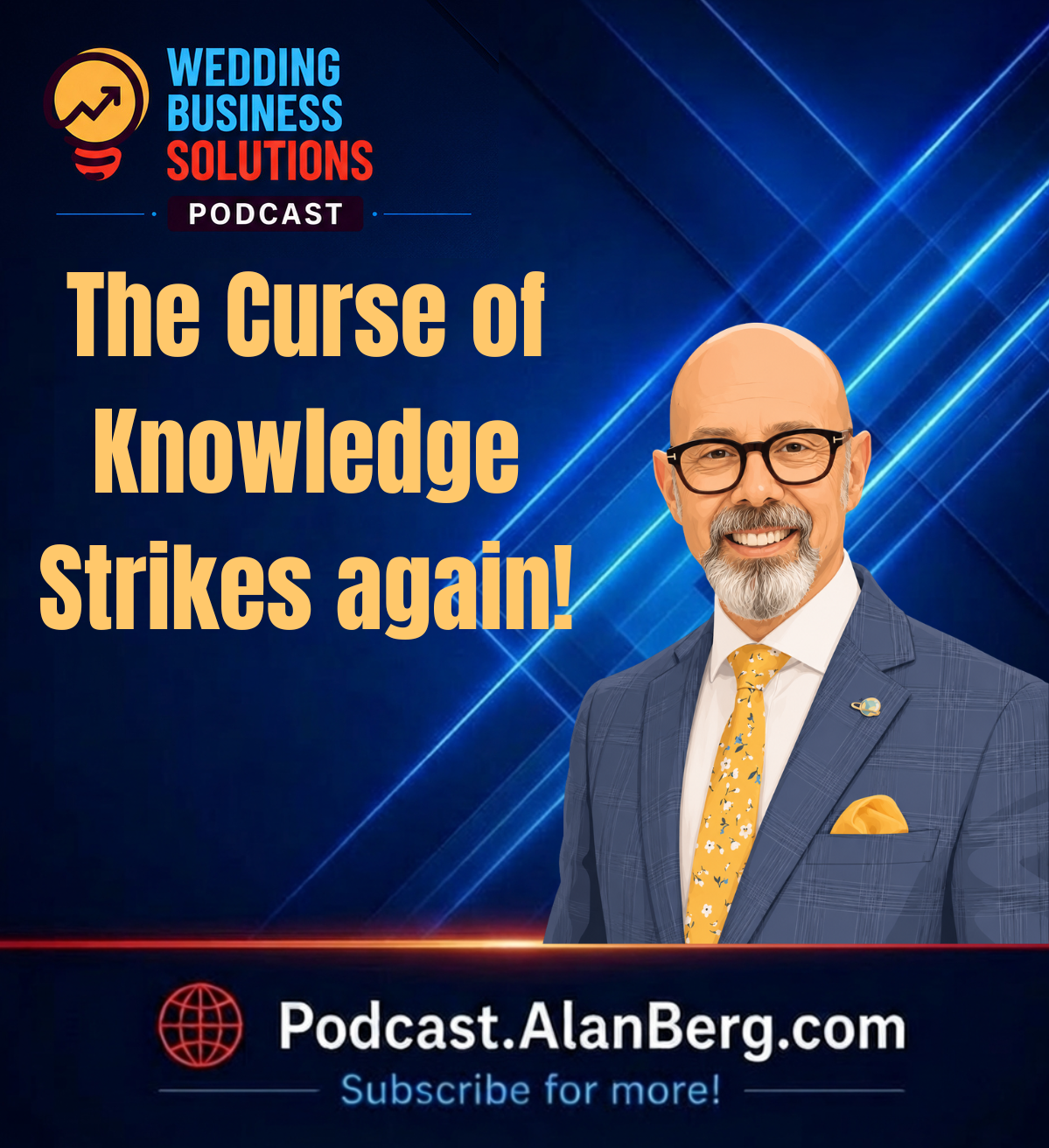 The Curse of Knowledge Strikes again! - Alan Berg, CSP